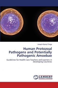 Human Protozoal Pathogens and Potentially Pathogenic Amoebae