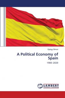 A Political Economy of Spain