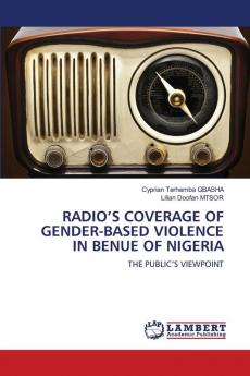 RADIO���S COVERAGE OF GENDER-BASED VIOLENCE IN BENUE OF NIGERIA