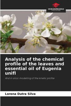 Analysis of the chemical profile of the leaves and essential oil of Eugenia unifl