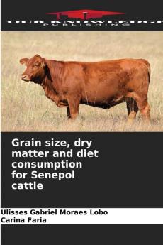 Grain size dry matter and diet consumption for Senepol cattle