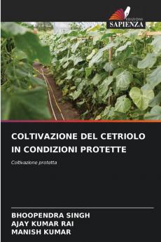 COLTIVAZIONE DEL CETRIOLO IN CONDIZIONI PROTETTE
