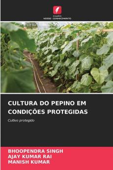 CULTURA DO PEPINO EM CONDIÇÕES PROTEGIDAS