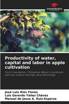 Productivity of water capital and labor in apple cultivation