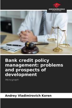 Bank credit policy management