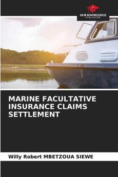 MARINE FACULTATIVE INSURANCE CLAIMS SETTLEMENT