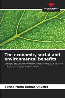 The economic social and environmental benefits