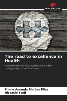The road to excellence in Health