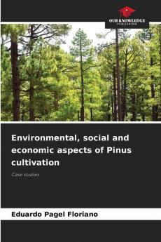 Environmental social and economic aspects of Pinus cultivation