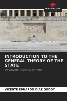 INTRODUCTION TO THE GENERAL THEORY OF THE STATE