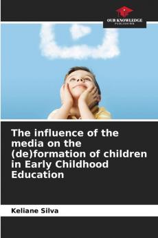 The influence of the media on the (de)formation of children in Early Childhood Education
