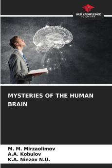 MYSTERIES OF THE HUMAN BRAIN