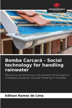 Bomba Carcar�� - Social technology for handling rainwater