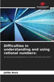 Difficulties in understanding and using rational numbers: