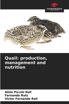 Quail: production management and nutrition