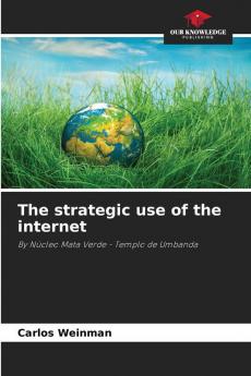 The strategic use of the internet