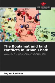 The Boulamat and land conflicts in urban Chad