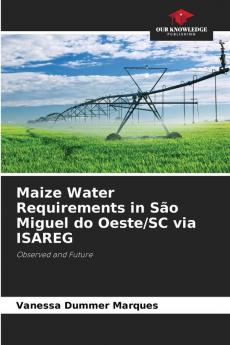 Maize Water Requirements in S��o Miguel do Oeste/SC via ISAREG