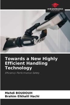 Towards a New Highly Efficient Handling Technology