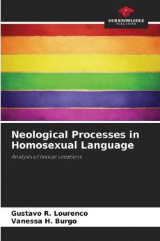 Neological Processes in Homosexual Language