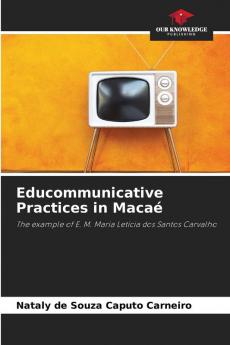 Educommunicative Practices in Maca��