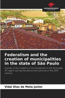Federalism and the creation of municipalities in the state of São Paulo