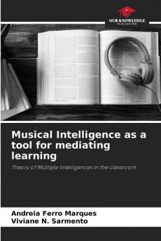 Musical Intelligence as a tool for mediating learning
