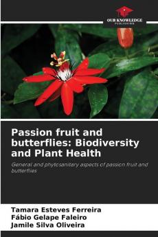 Passion fruit and butterflies: Biodiversity and Plant Health