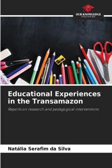 Educational Experiences in the Transamazon
