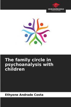 The family circle in psychoanalysis with children