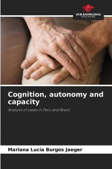 Cognition autonomy and capacity