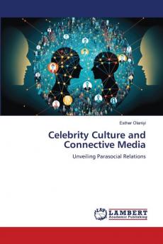 Celebrity Culture and Connective Media