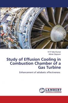 Study of Effusion Cooling in Combustion Chamber of a Gas Turbine