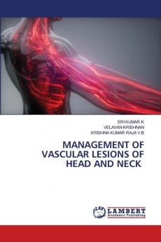 MANAGEMENT OF VASCULAR LESIONS OF HEAD AND NECK