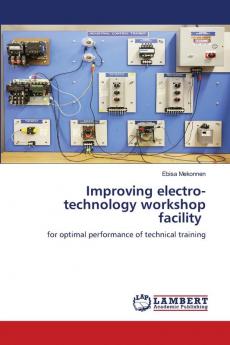 Improving electro-technology workshop facility