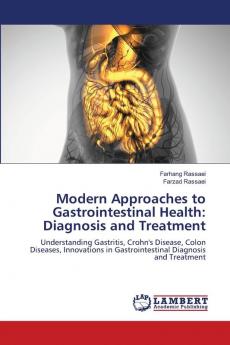 Modern Approaches to Gastrointestinal Health: Diagnosis and Treatment