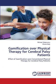 Gamification over Physical Therapy for Cerebral Palsy Patients