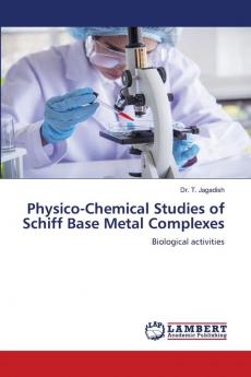 Physico-Chemical Studies of Schiff Base Metal Complexes