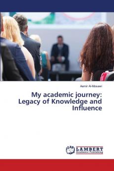 My academic journey: Legacy of Knowledge and Influence
