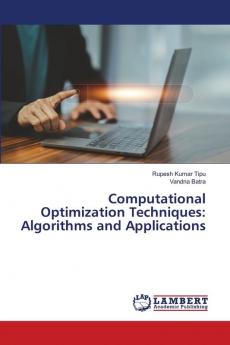 Computational Optimization Techniques: Algorithms and Applications