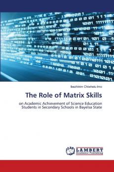 The Role of Matrix Skills