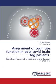Assessment of cognitive function in post covid brain fog patients