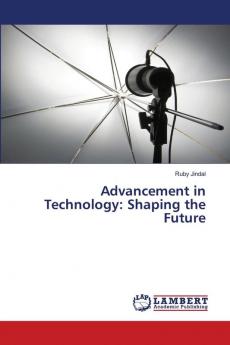 Advancement in Technology: Shaping the Future