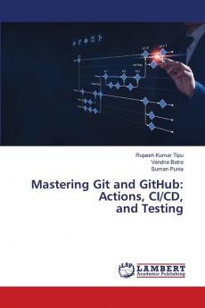 Mastering Git and GitHub