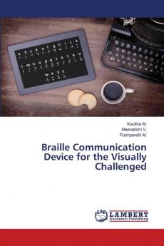 Braille Communication Device for the Visually Challenged