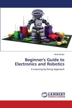 Beginner's Guide to Electronics and Robotics
