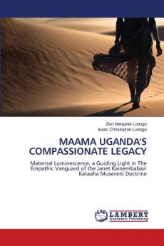 MAAMA UGANDA'S COMPASSIONATE LEGACY