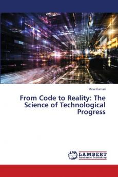 From Code to Reality: The Science of Technological Progress