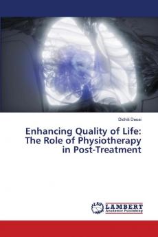 Enhancing Quality of Life: The Role of Physiotherapy in Post-Treatment