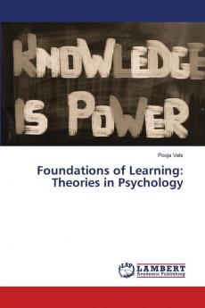 Foundations of Learning: Theories in Psychology